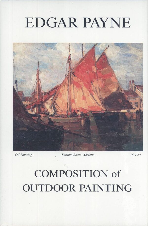 Composition of Outdoor Painting 7th (seventh) by Edgar Payne (2005) Hardcover