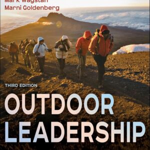 Outdoor Leadership: Theory and Practice
